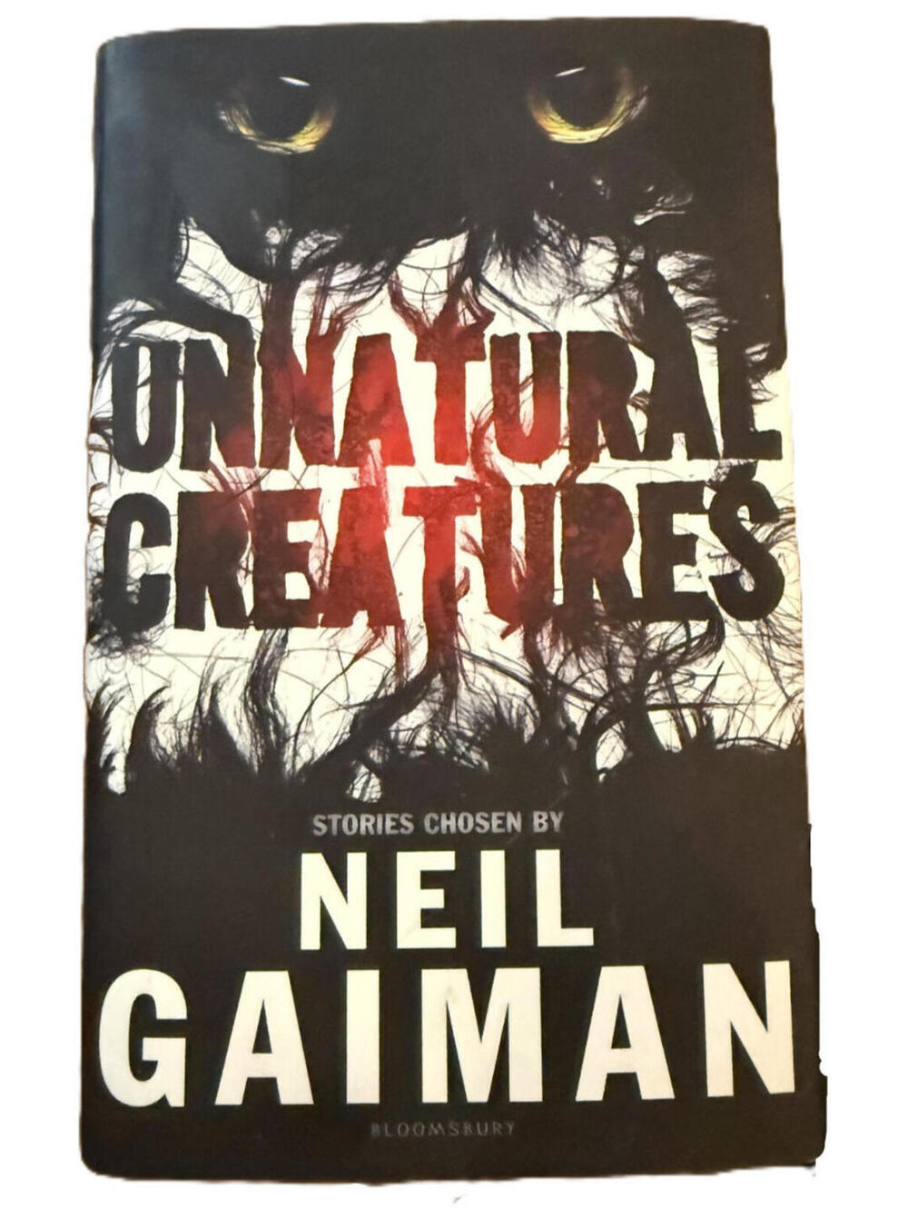 Unnatural Creatures Stories Chosen by Neil Gaiman 2013 Bloomsbury Hardcover Book